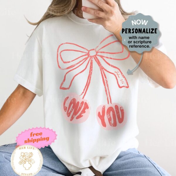 Personalized Valentine Shirt, Custom Comfort Colors Tee, Coquette Bow Love You Sweatshirt Shirt, Christian Galentines Gift, Gift For Teens